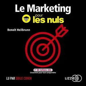 Benoît Heilbrunn, "Le marketing pour les nuls en 50 notions clés"