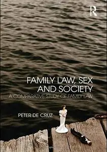 Family Law, Sex and Society: A Comparative Study of Family Law