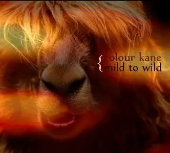 Colour Kane - Mild to Wild