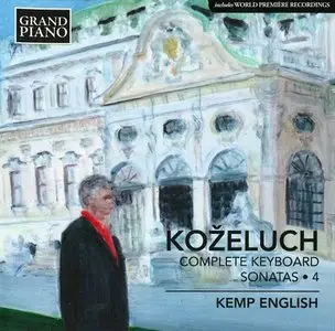 Leopold Koxeluch: Complete Keyboard Sonatas 4 (2015)