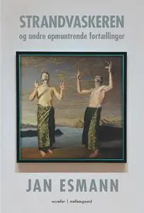 «Strandvaskeren og andre opmuntrende fortællinger» by Jan Esmann