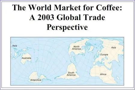 World Market for Coffee: A 2003 Global Trade Perspective  