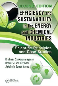 Efficiency and Sustainability in the Energy and Chemical Industries, 2nd Edition (repost)