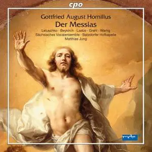 Matthias Jung, Batzdorfer Hofkapelle, Sachsisches Vocalensemble - Gottfried August Homilius: Der Messias (2015)