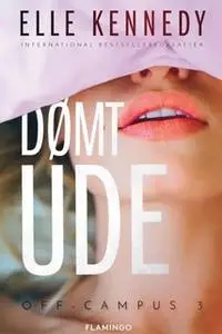 «Dømt ude» by Elle Kennedy