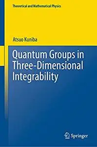 Quantum Groups in Three-Dimensional Integrability