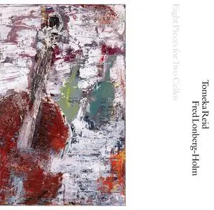 Tomeka Reid & Fred Lonberg-Holm - Eight Pieces for Two Cellos (2022) [Official Digital Download]