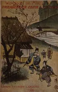 «Paisagens da China e do Japão» by Wenceslau de Moraes