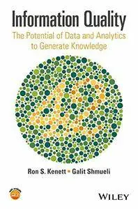 Information Quality: The Potential of Data and Analytics to Generate Knowledge