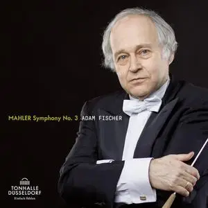 Adam Fischer - Mahler: Symphonie No. 3 (2018) [Official Digital Download]