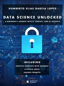 Data Science Unlocked: A Beginner's Journey with R, ChatGPT, and AI Insights