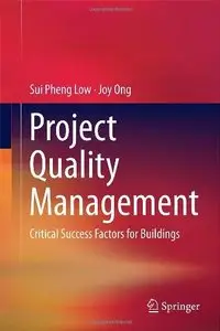 Project Quality Management: Critical Success Factors for Buildings (Repost)