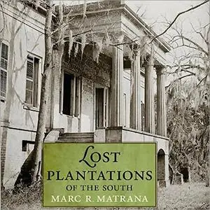 Lost Plantations of the South [Audiobook]