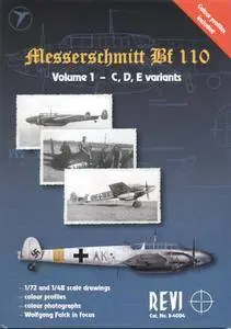 Messerschmitt Bf 110: Volume 1 - C, D, E variants (Repost)