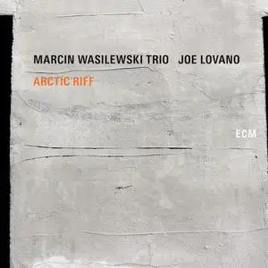 Marcin Wasilewski Trio & Joe Lovano - Arctic Riff (2020)