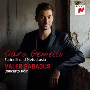 Valer Sabadus & Concerto Köln - Caro gemello - Farinelli and Metastasio (2018)