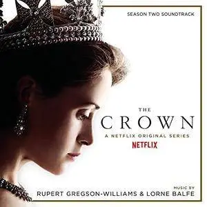 Rupert Gregson-Williams & Lorne Balfe - The Crown Season Two (Soundtrack from the Netflix Original Series) (2017)