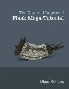 The New And Improved Flask Mega-Tutorial