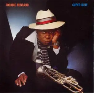 Freddie Hubbard - Super Blue (1978) {Mosaic Contemporary MSC5001 rel 2007}