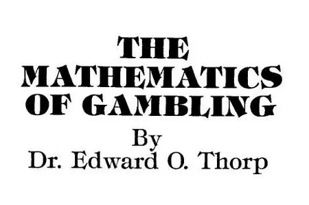 THE MATHEMATICS OF GAMBLING