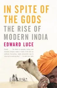 In Spite of the Gods: The Rise of Modern India [Repost]