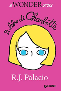 Il libro di Charlotte: A Wonder Story - R. J. Palacio