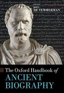 The Oxford Handbook of Ancient Biography (Repost)