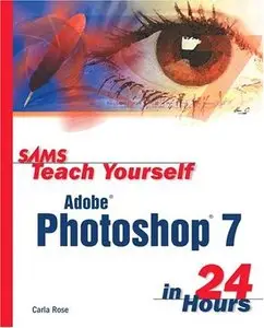 Sams Teach Yourself Adobe Photoshop 7 in 24 Hours 1st Edition