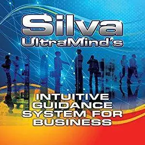 Silva UltraMind's Intuitive Guidance System for Business [Audiobook]
