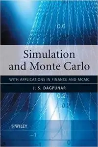 Simulation and Monte Carlo: With Applications in Finance and MCMC (Repost)
