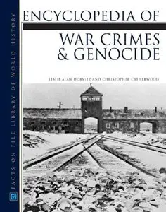 Encyclopedia of War Crimes and Genocide by Christopher Catherwood [Repost]