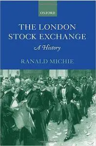 The London Stock Exchange: A History (Repost)
