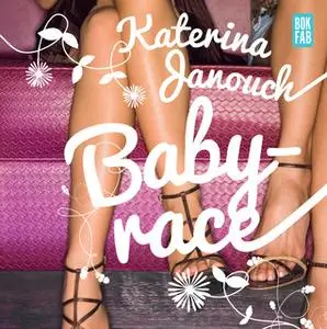 «Babyrace» by Katerina Janouch