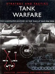 Tank Warfare: The Illustrated History of the Tank at War 1914-2000 (Strategy and Tactics) (Repost)