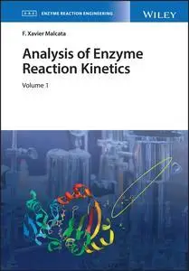 Analysis of Enzyme Reaction Kinetics, 2 Volume Set (Enzyme Reaction Engineering)