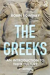 The Greeks: An Introduction to Their Culture (3rd edition)