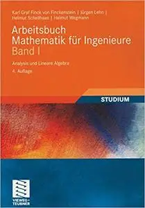 Arbeitsbuch Mathematik für Ingenieure, Band I: Analysis und Lineare Algebra