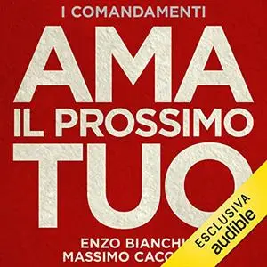 «Ama il prossimo tuo» by Enzo Bianchi, Massimo Cacciari