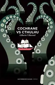 Gilberto Villarroel, "Cochrane vs Cthulhu"