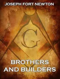Brothers and Builders: Foundations of Freemasonry Series