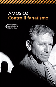 Contro il fanatismo - Amos Oz