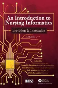 An Introduction to Nursing Informatics, Evolution, and Innovation, 2nd Edition: Evolution and Innovation