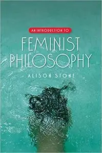 An Introduction to Feminist Philosophy