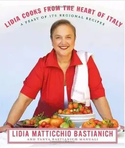 Cooks from the Heart of Italy: A Feast of 175 Regional Recipes