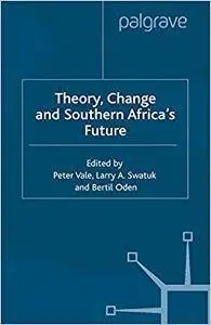 Theory, Change and Southern Africa