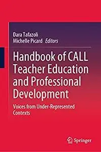 Handbook of CALL Teacher Education and Professional Development