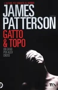 James Patterson - Gatto & topo