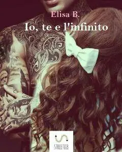 Elisa B. - Io, te e l'infinito