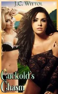 «Cuckold's Chasm» by J.C.Wittol