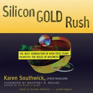 «Silicon Gold Rush» by Karen Southwick